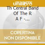 Th Central Band Of The R A F - Salute To Heroes cd
