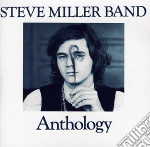 Steve Miller - Anthology cd musicale di Steve Miller
