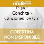 Piquer Conchita - Canciones De Oro cd