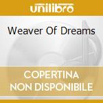Weaver Of Dreams cd