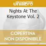 Nights At The Keystone Vol. 2 cd