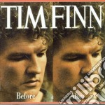 Tim Finn - Before & After