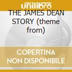 THE JAMES DEAN STORY (theme from)