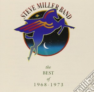 Steve Miller Band - The Best Of 1968-1973 cd musicale di MILLER STEVE BAND