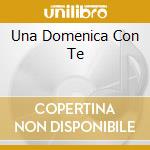 Una Domenica Con Te cd