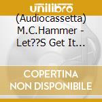 (Audiocassetta) M.C.Hammer - Let??S Get It Started cd