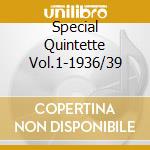 Special Quintette Vol.1-1936/39 cd