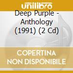 Deep Purple - Anthology (1991) (2 Cd) cd musicale di DEEP PURPLE