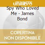 Spy Who Loved Me - James Bond cd