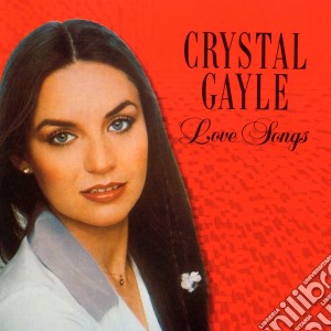Crystal Gayle - Love Songs cd musicale di Chrystal Gayle
