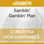 Ramblin' Gamblin' Man cd musicale di SEGER BOB