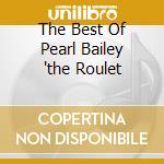 The Best Of Pearl Bailey 'the Roulet cd