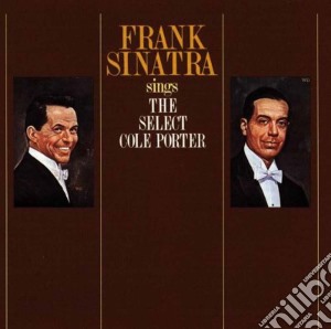 Frank Sinatra - Sings The Select Cole Porter cd musicale di SINATRA FRANK