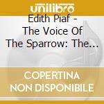 Edith Piaf - The Voice Of The Sparrow: The Very Best Of Edith Piaf