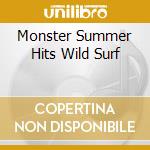Monster Summer Hits Wild Surf cd