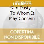 Slim Dusty - To Whom It May Concern cd