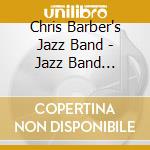 Chris Barber's Jazz Band - Jazz Band Favourites cd musicale di Chris Barber
