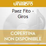 Paez Fito - Giros cd musicale di Paez Fito