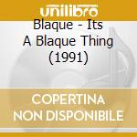 Blaque - Its A Blaque Thing (1991) cd
