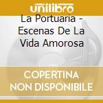 La Portuaria - Escenas De La Vida Amorosa cd