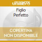 Figlio Perfetto cd