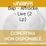 Bap - Affrocke - Live (2 Lp) cd musicale di Bap