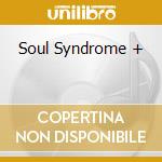 Soul Syndrome + cd