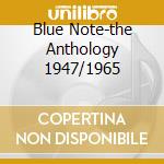 Blue Note-the Anthology 1947/1965 cd