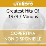Greatest Hits Of 1979 / Various cd musicale di Terminal Video