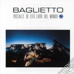 Juan Carlos Baglietto - Postales De Este Lado Del Mund cd musicale di Juan Carlos Baglietto