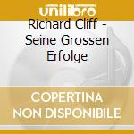 Richard Cliff - Seine Grossen Erfolge cd musicale di Richard Cliff