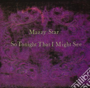 Mazzy Star - So Tonight That I Might See cd musicale di Star Mazzy