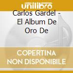 Carlos Gardel - El Album De Oro De cd