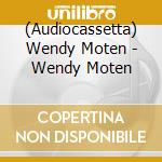 (Audiocassetta) Wendy Moten - Wendy Moten cd