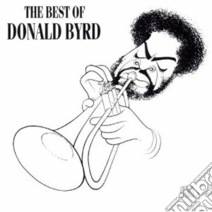 Donald Byrd - The Best Of cd musicale di BYRD DONALD