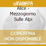 Alice - Mezzogiorno Sulle Alpi cd