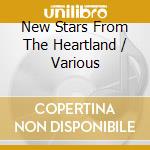 New Stars From The Heartland / Various cd