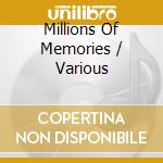 Millions Of Memories / Various cd
