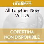 All Together Now Vol. 25 cd
