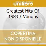 Greatest Hits Of 1983 / Various cd