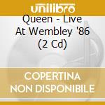 Queen - Live At Wembley '86 (2 Cd) cd musicale di Queen