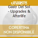 Gastr Del Sol - Upgrades & Afterlife cd musicale di Gastr Del Sol