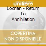 Locrian - Return To Annihilation cd musicale di Locrian