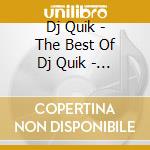 Dj Quik - The Best Of Dj Quik - Da Finale cd musicale di Dj Quik
