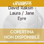 David Raksin - Laura / Jane Eyre cd