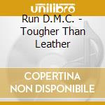 Run D.M.C. - Tougher Than Leather cd
