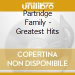 Partridge Family - Greatest Hits cd musicale di Partridge Family