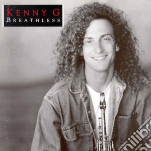 Kenny G - Breathless cd musicale di G Kenny