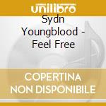 Sydn Youngblood - Feel Free cd