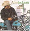 Alan Jackson - A Lot About Livin' cd